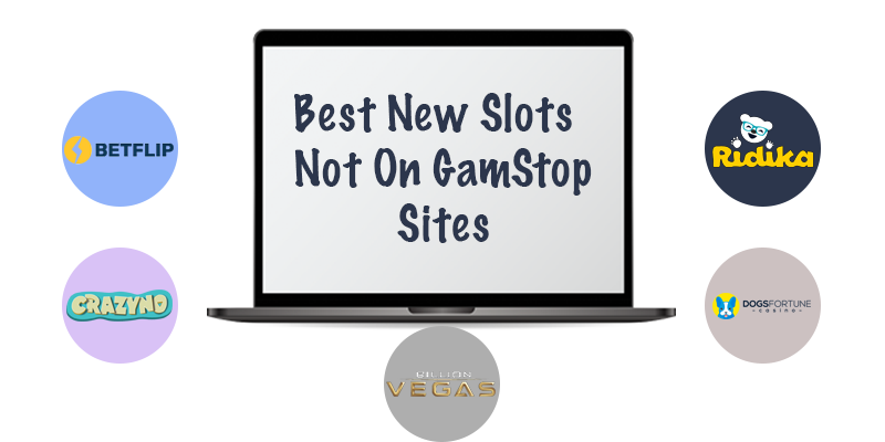 Best New Slots Not On GamStop Sites