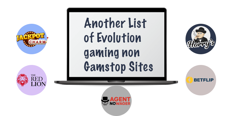 List of Evolution gaming non Gamstop Sites