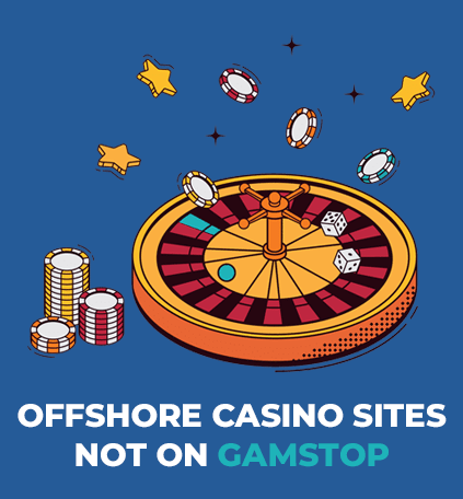 Review Process of Offshore Casinos Not on Gamstop